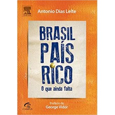 Brasil: País Rico o que Ainda Falta