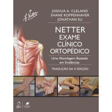 Netter Exame Clínico Ortopédico - Uma Abordagem Baseada em Evidências