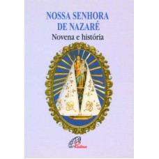 Nossa Senhora de Nazaré - novena e história