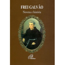 Frei Galvão - novena e história