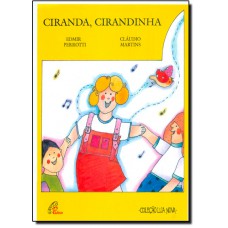 Ciranda, Cirandinha - Colecao Lua Nova - Serie Poesia Em Canto
