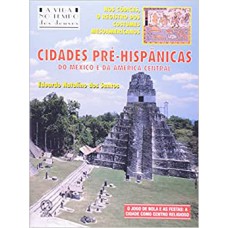 Cidades Pre-Hispanicas Do Mexico E Da America Central
