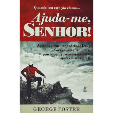 Quando seu Coração Clama... Ajuda-me Senhor