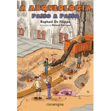 A arqueologia passo a passo