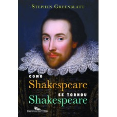 Como Shakespeare se tornou Shakespeare