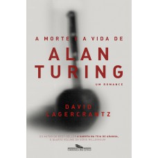 A morte e a vida de Alan Turing