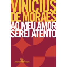 Ao meu amor serei atento