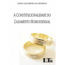 A constitucionalidade do casamento homossexual