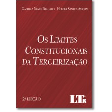 Limites Constitucionais Da Terceirizacao, Os