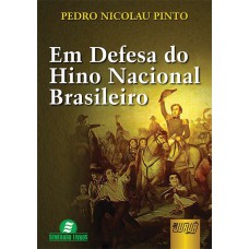 Em Defesa do Hino Nacional Brasileiro