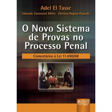 Novo Sistema de Provas No Processo Penal, O