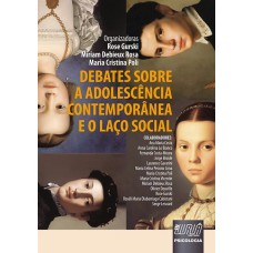 Debates sobre a Adolescência Contemporânea e o Laço Social