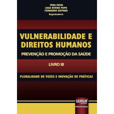 Vulnerabilidade e Direitos Humanos – Promoção e Prevenção da Saúde – Livro III