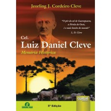 Cel. Luiz Daniel Cleve - Memória Histórica