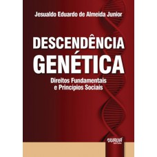 Descendência Genética - Direitos Fundamentais e Princípios Sociais