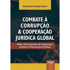 Combate à Corrupção e Cooperação Jurídica Global