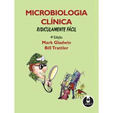 Microbiologia Clínica Ridiculamente Fácil
