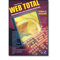 Web Total Desenvolva Sites Com Tecnologias De Uso Livre - Pratico E Avancado