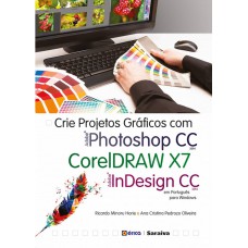 Crie projetos gráficos com photoshop CC, Coreldraw x7 e Indesign CC em português