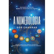 A numerologia dos chakras
