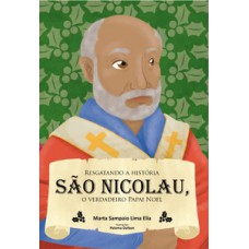 Resgatando a história - São Nicolau, o verdadeiro Papai Noel