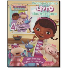 Doutora Brinquedos - Divirta-Se Com O Livro Das Mascaras