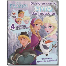 Frozen - Divirta-Se Com O Livro Das Mascaras