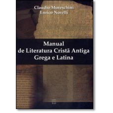 Manual de literatura cristã antiga grega e latina