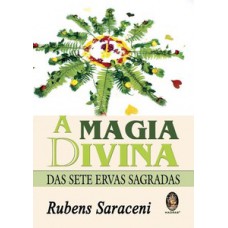 A magia divina das sete ervas sagradas