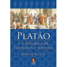 Platão e a retórica de filósofos e sofistas