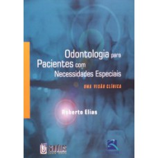 Odontologia para pacientes com necessidades especiais