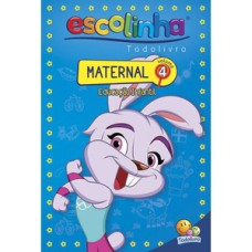 Maternal - Volume 04 (Escolinha Todolivro)
