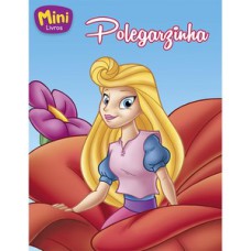 Mini - Princesas: Polegarzinha, A
