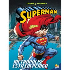 Colorir e Atividades-Superman:Metrópolis...