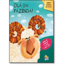 Animais Sonoros Em Pop-Up: Ola Da Fazenda!