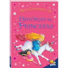 Meu Livrinho de...Histórias de Princesas
