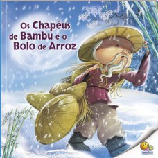 Histórias do Mundo: Os Chapéus de Bambu e o Bolo de Arroz (Nível 3 / Paradidáticos Todolivro)