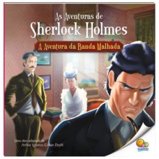 As Aventuras de Sherlock Holmes: A Aventura da Banda Malhada (Nível 4 / Paradidáticos Todolivro)