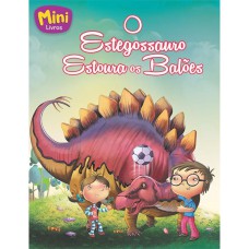 Mini - Dinossauros: Estegossauro Estoura...