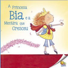 Biblioteca de Literatura: Princesa Bia e a Mentira (Nível 3 / Paradidáticos Todolivro)