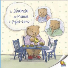 Biblioteca de Literatura: O Divórcio de Mamãe e Papai Urso (Nível 3 / Paradidáticos Todolivro)