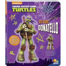 Eu sou...Donatello