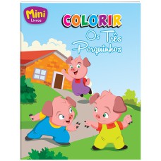 Mini - Colorir: Três Porquinhos, Os