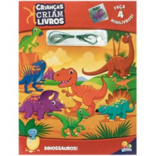 Crianças Criam Livros! Dinossauros