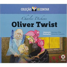 Oliver Twist - Coleção Recontar