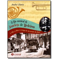 Rio Musical De Anacleto De Medeiros, O
