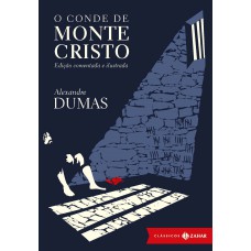 O conde de Monte Cristo: edição comentada e ilustrada