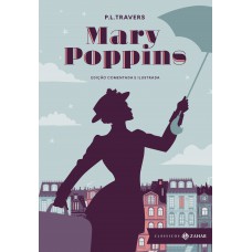 Mary Poppins: edição comentada e ilustrada