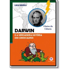 Darwin e a verdadeira história dos dinossauros