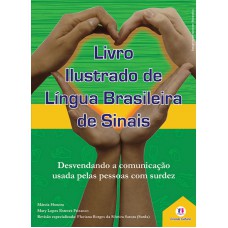 Livro ilustrado de língua brasileira de sinais vol.1